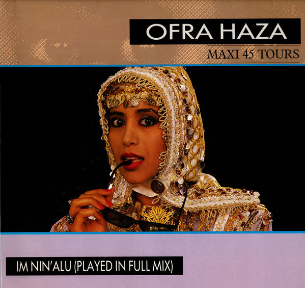 Ofra Haza - Im Nin'alu (Played In Full Mix) (12")