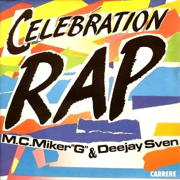 MC Miker G. & DJ Sven - Celebration Rap (7")