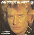 Johnny Hallyday - J'ai Oublié De Vivre (7")