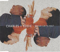 Charles & Eddie - Would I Lie To You? (CD)