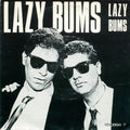 Lazy Bums - Lazy Bums (7")