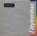 Wham! - I'm Your Man (7")