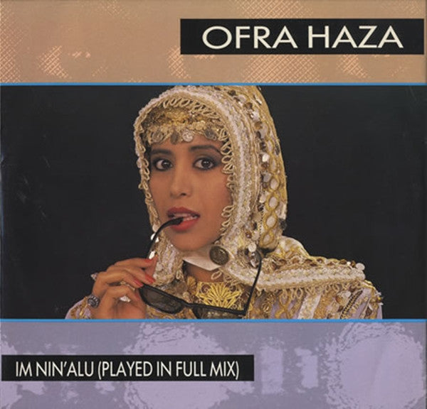 Ofra Haza - Im Nin'Alu (12")