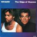 Wham! - The Edge Of Heaven (7")