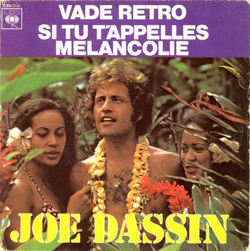 Joe Dassin - Vade Retro / Si Tu T'appelles Mélancolie (7")