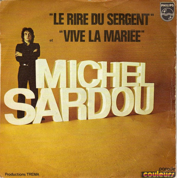 Michel Sardou - Le Rire Du Sergent / Vive La Mariée (7")