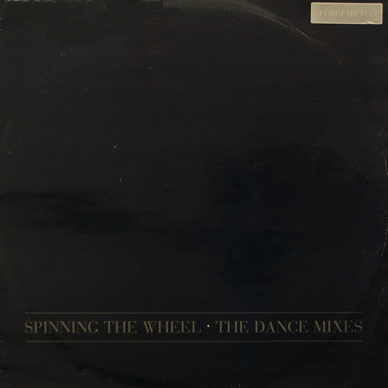 George Michael - Spinning The Wheel (The Dance Mixes) (12")