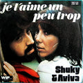 Shuky & Aviva - Je T'aime Un Peu Trop (7")