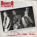 Benny B Featuring DJ Daddy K - Dis Moi Bébé (7")
