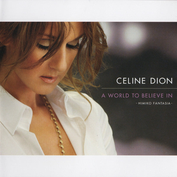 Céline Dion - A World To Believe In (Himiko Fantasia) (CD) - Discogs image 2