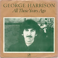 George Harrison - All Those Years Ago (7")