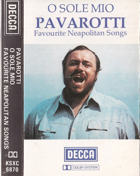 Luciano Pavarotti - O Sole Mio Favourite Neapolitan Songs (Cassette)
