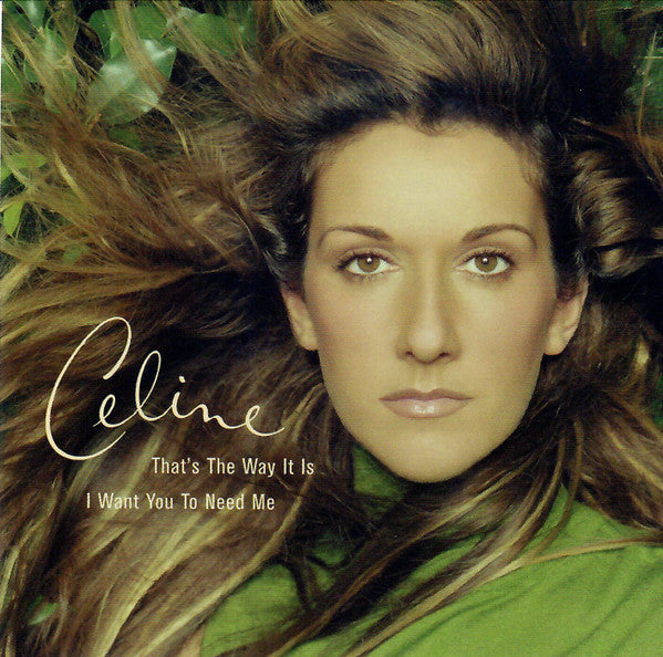 Céline Dion - That's The Way It Is / I Want You To Need Me (CD)