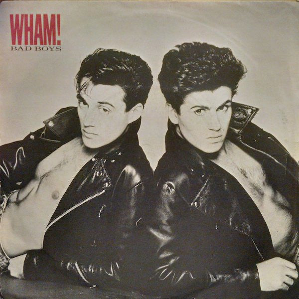 Wham! - Bad Boys (7")