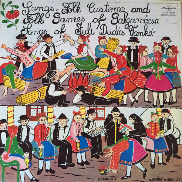 Juli Vankóné Dudás - Sej, Galgamácsa Eszembe Se Jutna (Vankóné Dudás Juli Dalai) = Songs, Folk Customs And Folk Games Of Galgamácsa (Songs Of Juli Dudás Vankó) (LP) - Discogs image 3