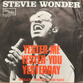 Stevie Wonder - Yester-Me, Yester-You, Yesterday (7")