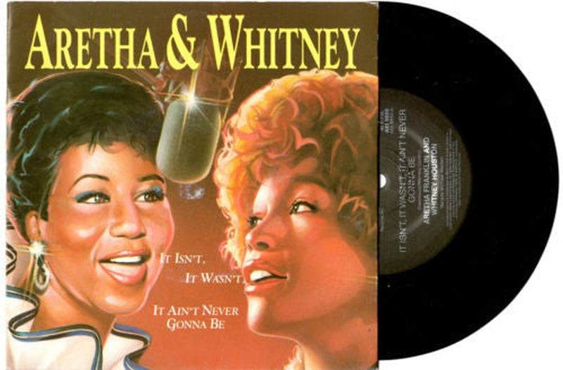 Aretha Franklin & Whitney Houston - It Isn't, It Wasn't, It Ain't Never Gonna Be (7")