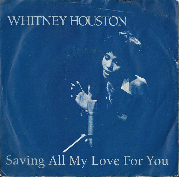 Whitney Houston - Saving All My Love For You (7")