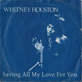 Whitney Houston - Saving All My Love For You (7")