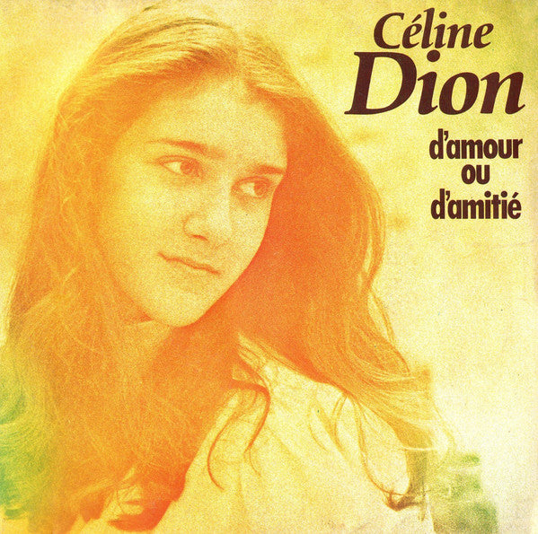 Céline Dion - D'amour Ou D'amitié (7")