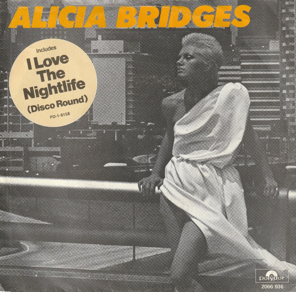 Alicia Bridges - I Love The Nightlife (Disco Round) (7")