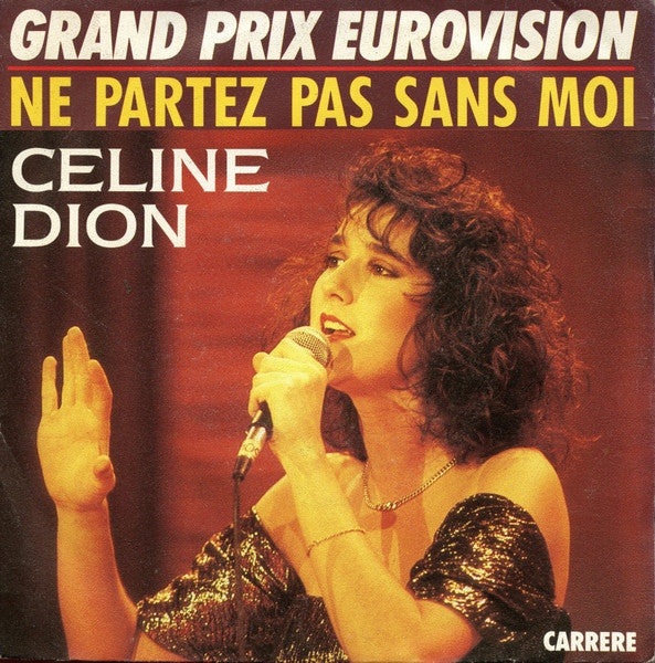 Céline Dion - Ne Partez Pas Sans Moi (7")