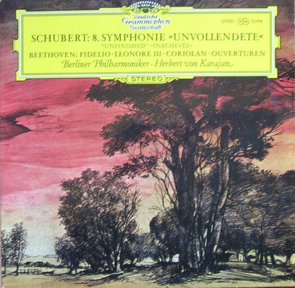 Franz Schubert / Ludwig van Beethoven : Berliner Philharmoniker · Herbert von Karajan - Symphonie Nr. 8 »Unvollendete« / Fidelio · Leonore III · Coriolan (Ouvertüren) (LP)