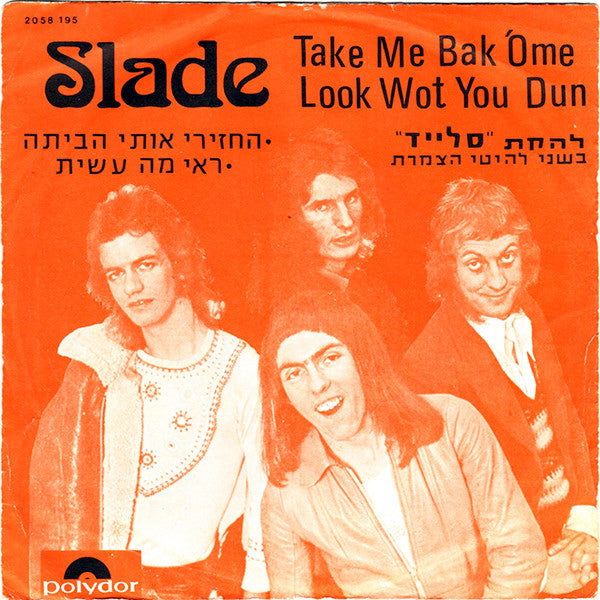 Slade - Take Me Back 'Ome / Look Wot You Dun (7")