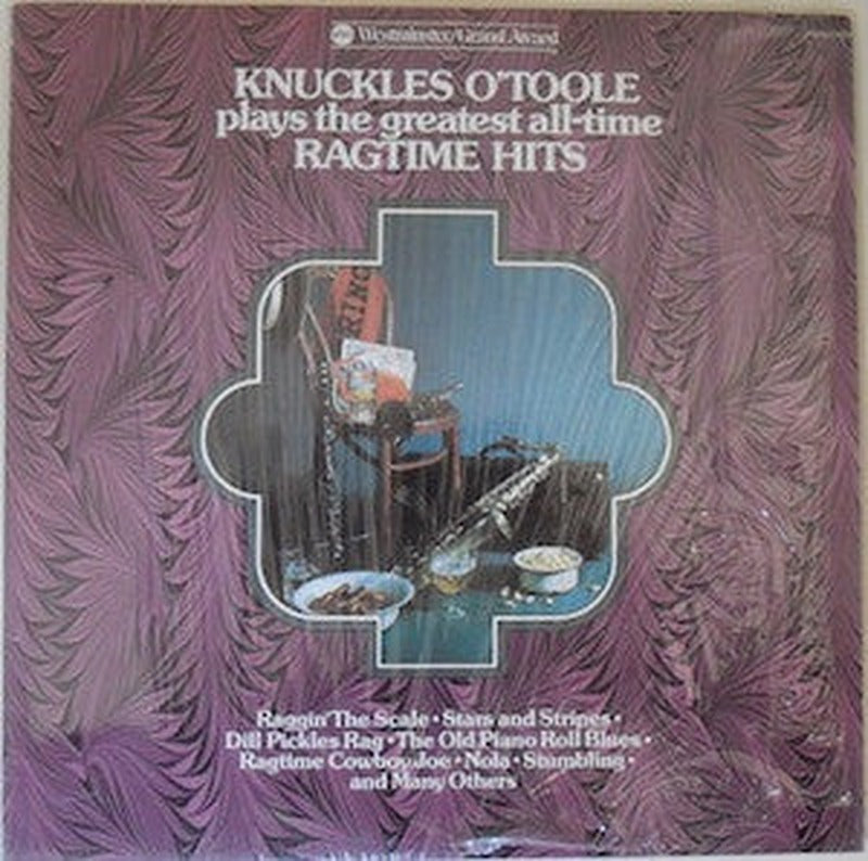 Knuckles O'Toole - Knuckles O'Toole Plays The Greatest All-Time Ragtime Hits (LP)