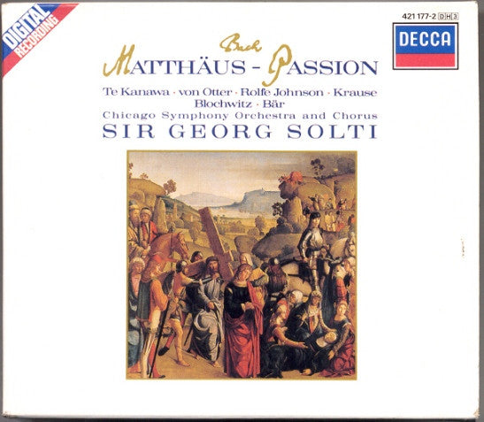 Johann Sebastian Bach, Kiri Te Kanawa, Anne Sofie Von Otter, Anthony Rolfe Johnson, Tom Krause, Hans Peter Blochwitz, Olaf Bär, Chicago Symphony Orchestra And Chicago Symphony Chorus, Georg Solti - Matthäus-Passion (3xCD)