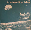 Isabelle Aubret - Ils Ont Marché Sur La Lune (7")