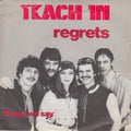 Teach-In - Regrets (7")