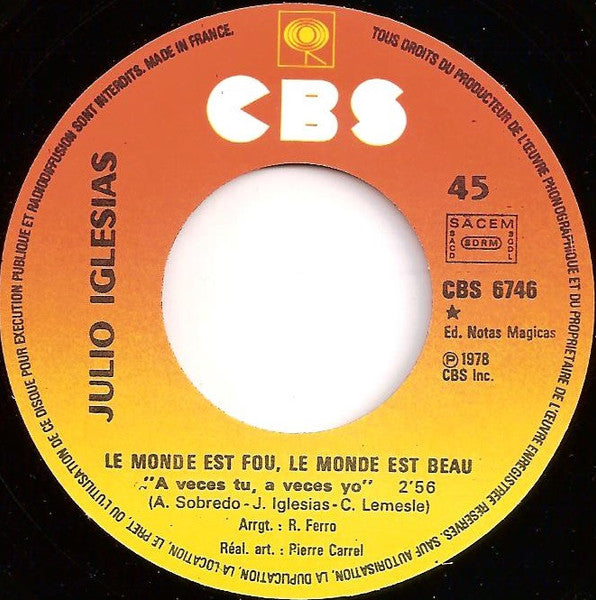 Julio Iglesias - Le Monde Est Fou, Le Monde Est Beau / J'ai Besoin De Toi (7") - Discogs image 3