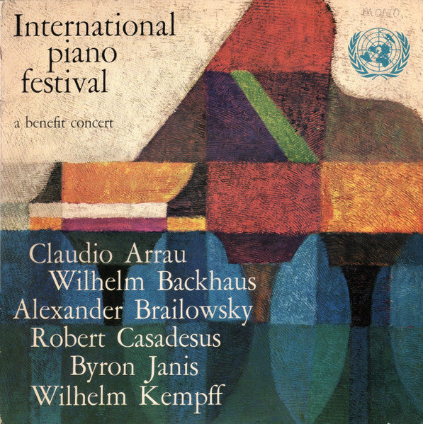 Claudio Arrau, Wilhelm Backhaus, Alexander Brailowsky, Robert Casadesus, Byron Janis, Wilhelm Kempff - International Piano Festival (A Benefit Concert) (LP)