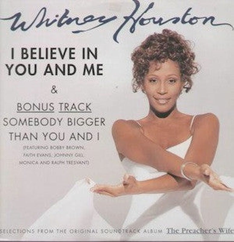 Whitney Houston - I Believe In You And Me & Somebody Bigger Than You And I (12")