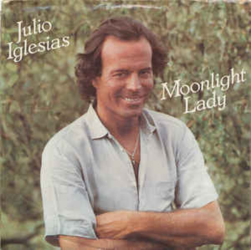 Julio Iglesias - Moonlight Lady / If (E Poi) (7")