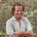 Julio Iglesias - Moonlight Lady / If (E Poi) (7")
