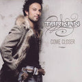 Tarkan - Come Closer (CD)