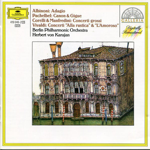 Tomaso Albinoni / Johann Pachelbel / Arcangelo Corelli & Francesco Manfredini / Antonio Vivaldi – Berliner Philharmoniker, Herbert von Karajan - Adagio / Canon & Gigue / Concerti Grossi / Concerti “Alla Rustica” & “L'Amoroso” (CD)