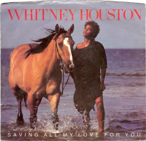 Whitney Houston - Saving All My Love For You (7")