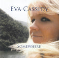 Eva Cassidy - Somewhere (CD)