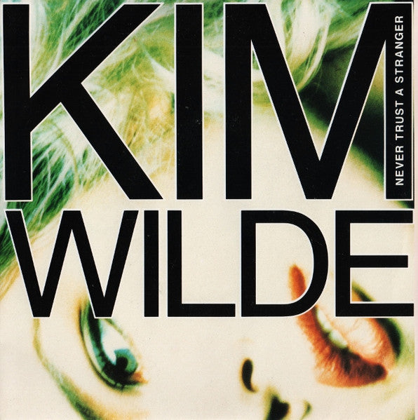 Kim Wilde - Never Trust A Stranger (7")