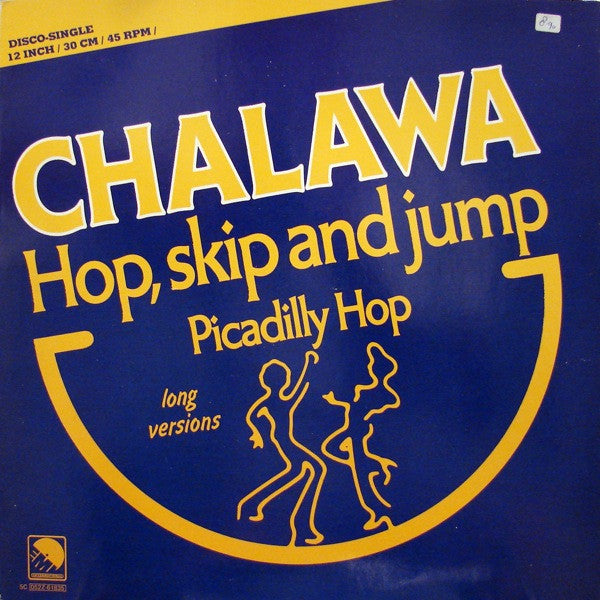 Chalawa - Hop, Skip And Jump / Picadilly Hop (Long Versions) (12")