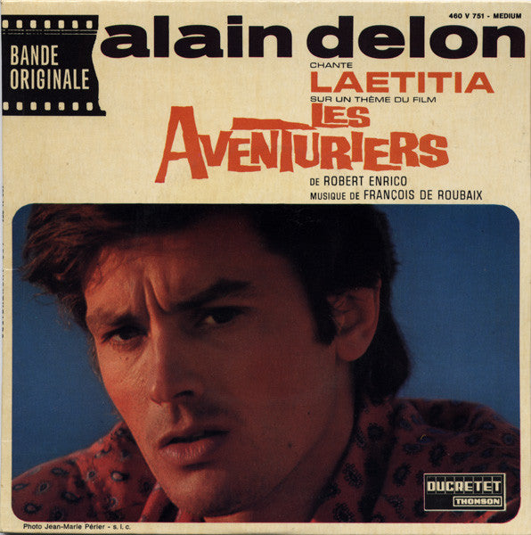 Alain Delon / François De Roubaix - Les Aventuriers (7")