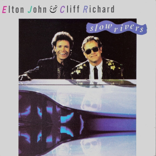 Elton John & Cliff Richard - Slow Rivers (7")