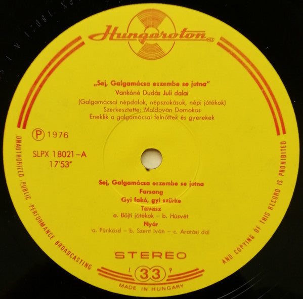 Juli Vankóné Dudás - Sej, Galgamácsa Eszembe Se Jutna (Vankóné Dudás Juli Dalai) = Songs, Folk Customs And Folk Games Of Galgamácsa (Songs Of Juli Dudás Vankó) (LP) - Discogs image 4