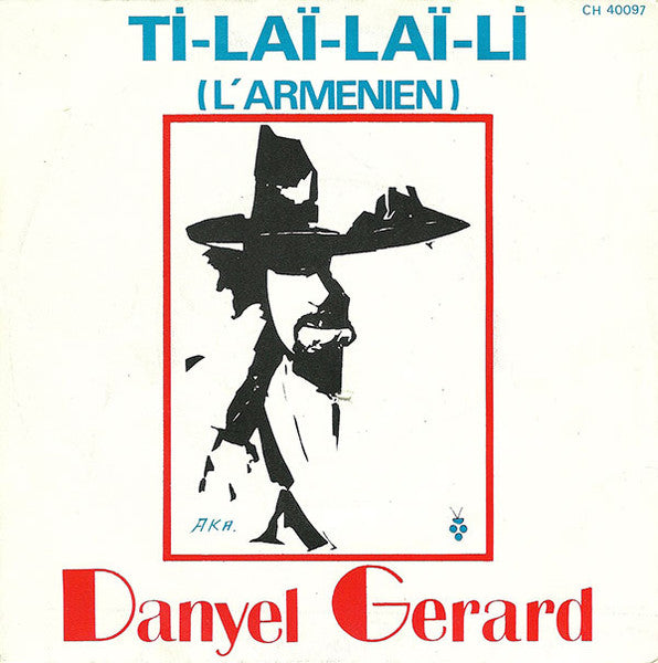 Danyel Gérard - Ti-Laï-Laï-Li (L'arménien) (7")