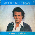 Julio Iglesias - A Mis 33 Años (LP)