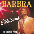 Barbra Streisand - The Beginning Period (CD)