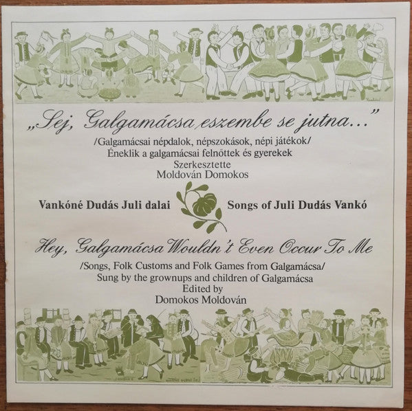 Juli Vankóné Dudás - Sej, Galgamácsa Eszembe Se Jutna (Vankóné Dudás Juli Dalai) = Songs, Folk Customs And Folk Games Of Galgamácsa (Songs Of Juli Dudás Vankó) (LP) - Discogs image 6